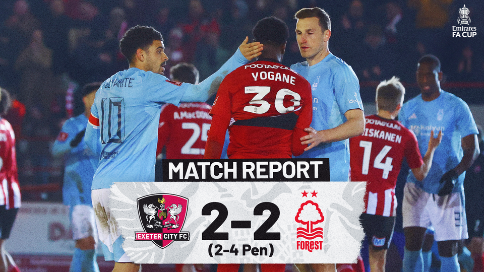 Match Report Exeter City 2 Nottingham Forest 2 (24 pens) Exeter